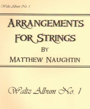 Naughtin Arrangements for Strings, Waltz Album No. 1