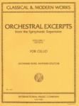 Orchestral Excerpts from the Symphonic Repertoire, Volume 1, for Cello