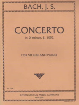 Bach - Concerto In D Minor, S. 1052, for Violin and Piano