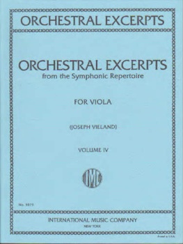Orchestral Excerpts for Viola, Volume IV